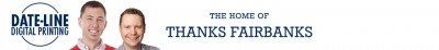 Date-Line Digital Printing, The Home of Thanks Fairbanks